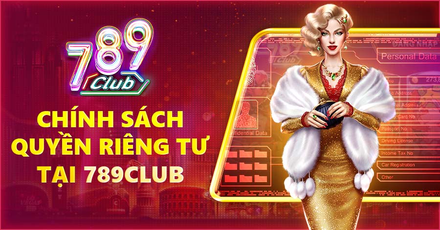 Chính sách quyền riêng tư tại 789Club