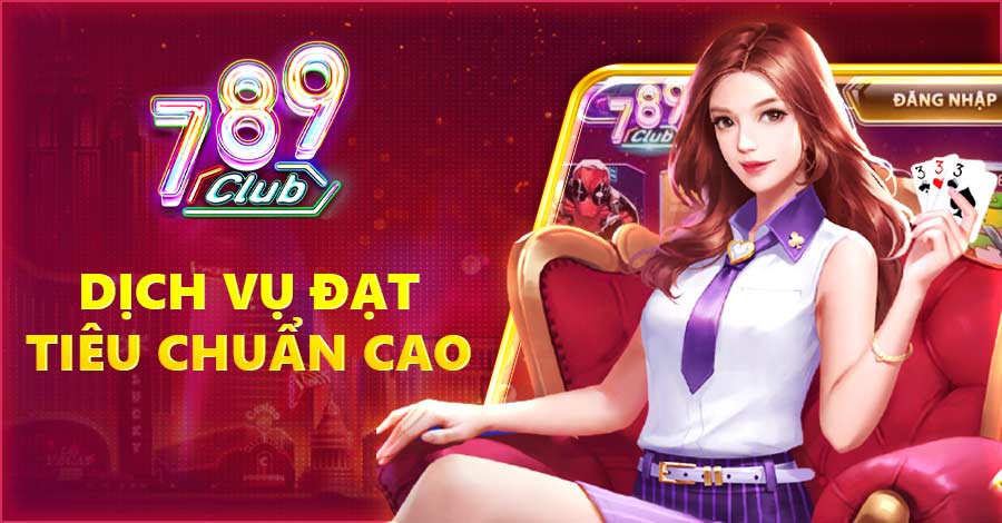 Dịch vụ đạt tiêu chuẩn cao